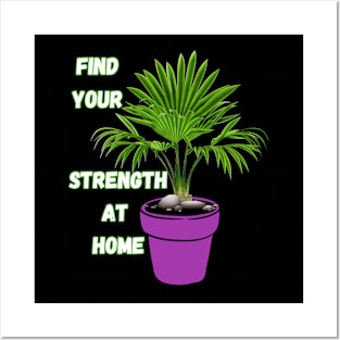 Find your strength at home Posters and Art
